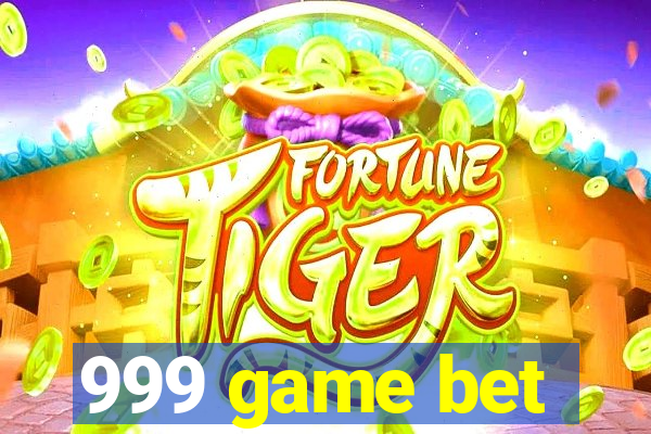 999 game bet